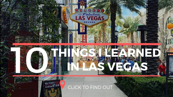 Ten Things I Learned in Las&nbsp;Vegas